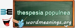 WordMeaning blackboard for thespesia populnea